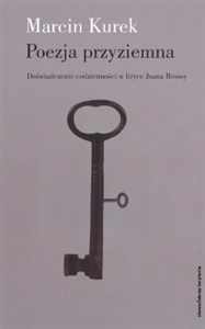 Poezja przyziemna Doświadczenie codzienności w liryce Joana Brossy books in polish