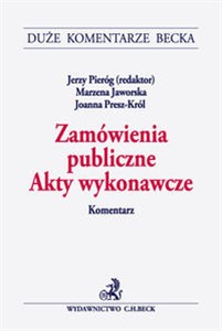 Zamówienia publiczne Akty wykonawcze Komentarz   