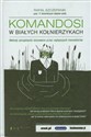 Komandosi w białych kołnierzykach Metody zarządzania stosowane przez najlepszych menedżerów bookstore