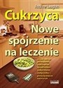 Cukrzyca. Nowe spojrzenie na leczenie Polish Books Canada