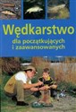 Wędkarstwo dla początkujących i zaawansowanych in polish