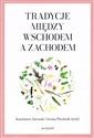 Tradycje między Wschodem a Zachodem - Polish Bookstore USA