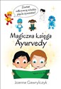 Magiczna Księga Ayurvedy - Joanna Gawrylczyk