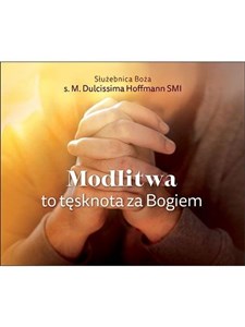 Modlitwa to tęsknota za Bogiem  books in polish