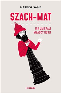 Szach-mat Jak umierali władcy Rosji Bookshop