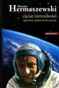 Ciężar nieważkości Opowieść pilota-kosmonauty Bookshop