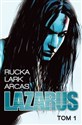 Lazarus 1 - Greg Rucka, Michael Lark, Santi Arcas