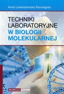 Techniki laboratoryjne w biologii molekularnej in polish