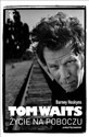 Tom Waits. Życie na poboczu Polish bookstore