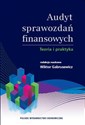 Audyt sprawozdań finansowych Teoria i praktyka - Polish Bookstore USA