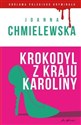 Krokodyl z kraju Karoliny. Kolekcja: Królowa polskiego kryminału. Część 3 Polish bookstore