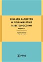 Edukacja pacjentów w pielęgniarstwie diabetologicznym Konspekty  