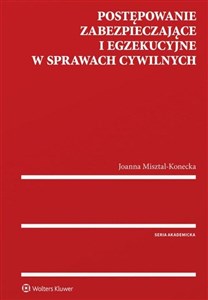 Postępowanie zabezpieczające i egzekucyjne w sprawach cywilnych 