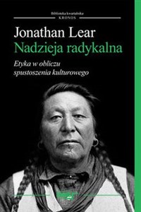 Nadzieja radykalna Etyka w obliczu spustoszenia kulturowego  