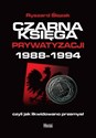 Czarna księga prywatyzacji 1988-1994, czyli jak likwidowano przemysł - Ryszard Ślązak  