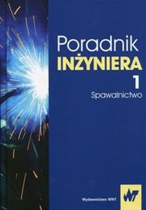 Poradnik inżyniera Tom 1 Spawalnictwo chicago polish bookstore