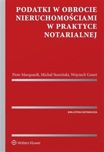 Podatki w obrocie nieruchomościami w praktyce notarialnej bookstore