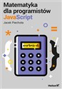 Matematyka dla programistów javascript - Piechota Jacek