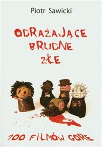 Odrażające brudne złe 100 filmów gore online polish bookstore