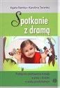 Spotkanie z dramą Praktyczne zastosowania metody w pracy z dziećmi w wieku przedszkolnym chicago polish bookstore