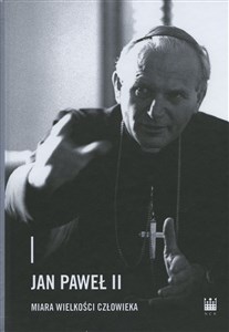 Jan Paweł II - miara wielkości człowieka chicago polish bookstore