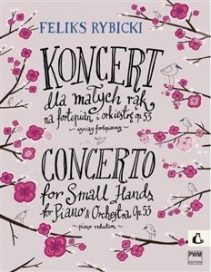 Koncert dla małych rąk op. 53 na fortepian i ork.   