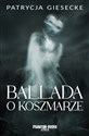 Ballada o koszmarze - Patrycja Giesecke