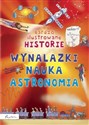 Bardzo ilustrowane historie Wynalazki nauka, astronomia polish books in canada