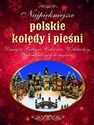 Najpiękniejsze polskie kolędy i pieśni 