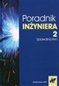 Poradnik inżyniera Tom 2 Spawalnictwo -  buy polish books in Usa