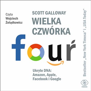 [Audiobook] Wielka czwórka. Ukryte DNA: Amazon, Apple, Facebook i Google Polish Books Canada