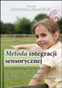 Metoda integracji sensorycznej we wspomaganiu rozwoju mowy u dzieci z uszkodzeniami ośrodkowego układu nerwowego books in polish