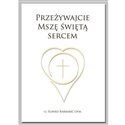 Przeżywajcie Mszę Świętą Sercem Canada Bookstore