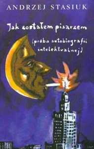 Jak zostałem pisarzem 