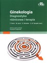 Ginekologia Diagnostyka różnicowa i terapia 