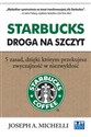 Starbucks Droga na szczyt 5 zasad, dzięki którym przekujesz zwyczajność w niezwykłość polish usa