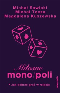 Miłosne mono/poli Jak dobrze grać w relacje? bookstore