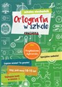 Szkolny niezbędnik. Ortografia w szkole. Powtórka - Opracowanie Zbiorowe