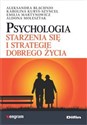Psychologia starzenia się i strategie dobrego życia Polish bookstore