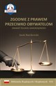 Zgodnie z prawem przeciwko obywatelom Dramat polskiej samorządności - Jacek Barcikowski