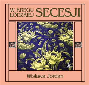 W kręgu łódzkiej secesji Polish bookstore