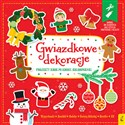 Gwiazdkowe dekoracje Projekty krok po kroku Kolorowanki Wypychanki  