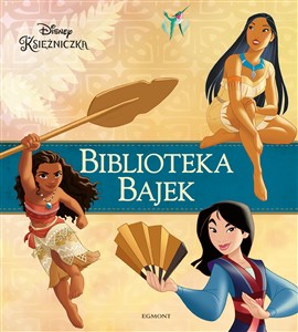 Disney Księżniczka. Biblioteka Bajek 