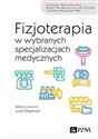 Fizjoterapia w wybranych specjalizacjach medycznych   