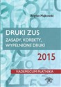 Druki ZUS 2015 Zasady, korekty, wypełnione druki 