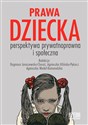 Prawa dziecka Perspektywa prywatnoprawna i społeczna Polish Books Canada