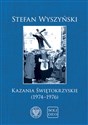 Kazania świętokrzyskie (1974-1976) - Stefan Wyszyński