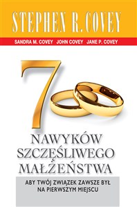 7 nawyków szczęśliwego małżeństwa Aby Twój związek zawsze był na pierwszym miejscu Polish bookstore