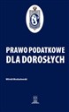 Prawo podatkowe dla dorosłych  Polish Books Canada