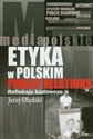 Etyka w polskim public relations Refleksje badawcze to buy in Canada